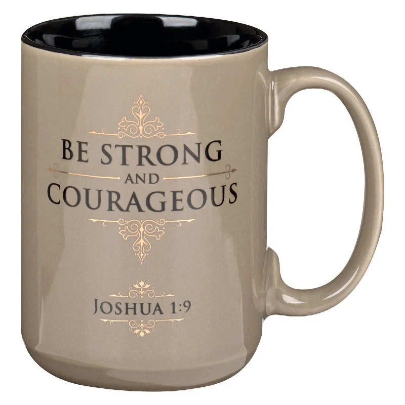 stainless steel cups with custom design -Be Strong and Courageous Brown Ceramic Mug with Black Interior