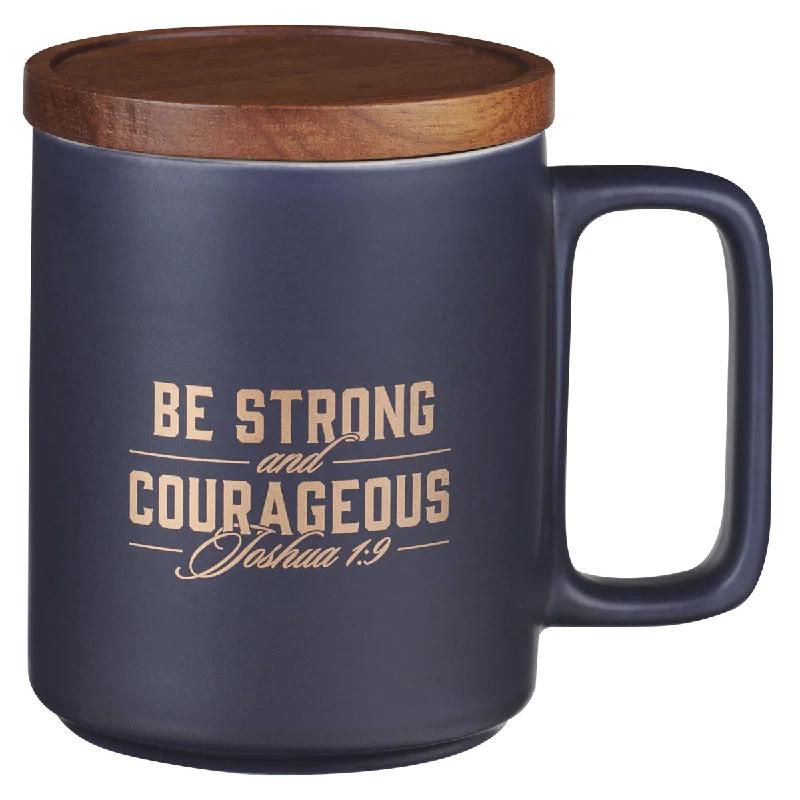 travel coffee mugs with logo -Be Strong and Courageous Ceramic Mug with Acacia Lid