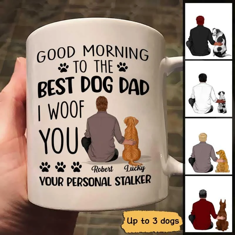 ceramic coffee mugs with fun designs -Dog Personal Stalker Happy Father‘s Day To The Best Dog Dad Personalized Mug