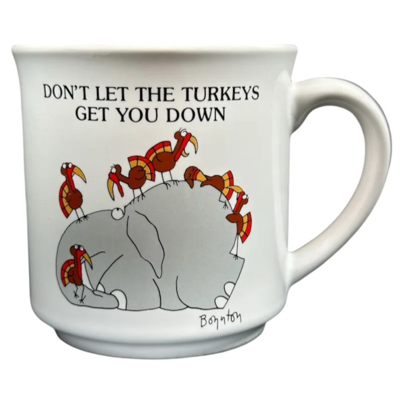 best coffee mugs for office use -Don't Let The Turkeys Get You Down Sandra Boynton Mug Recycled Paper Products