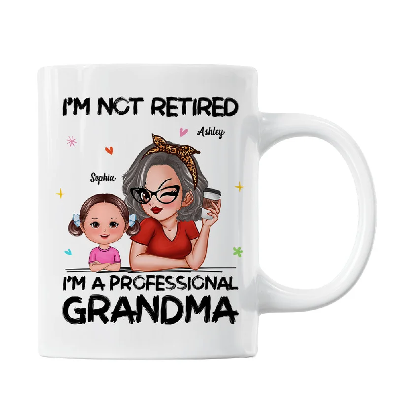 stylish custom coffee cups with logo -I'm Not Retired I'm A Professional Grandma Personalized Mug, Retirement Gift For Grandma