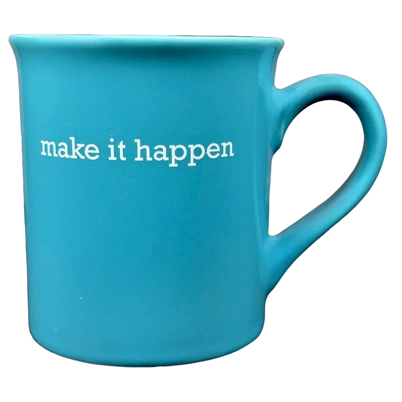 funny custom coffee cups for family -Make It Happen Blue Mug With White Interior Love Your Mug