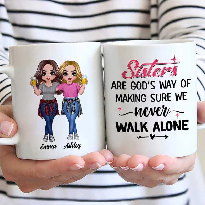 personalized coffee mugs with name and photo -Sisters Besties Never Walk Alone Energetic Doll Personalized Mug